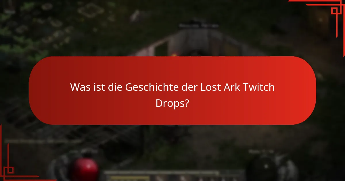 Welche Trends sind aus den Lost Ark Twitch Drops entstanden?
