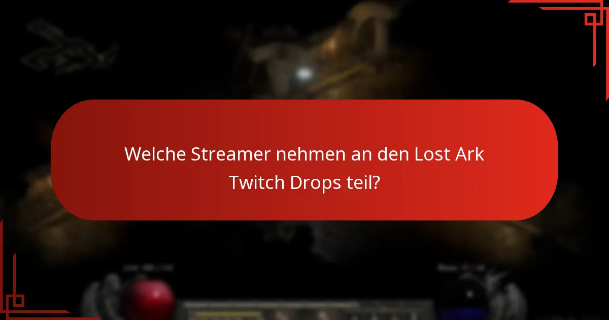 Was sind die Schritte, um Belohnungen aus Lost Ark Twitch Drops zu beanspruchen?