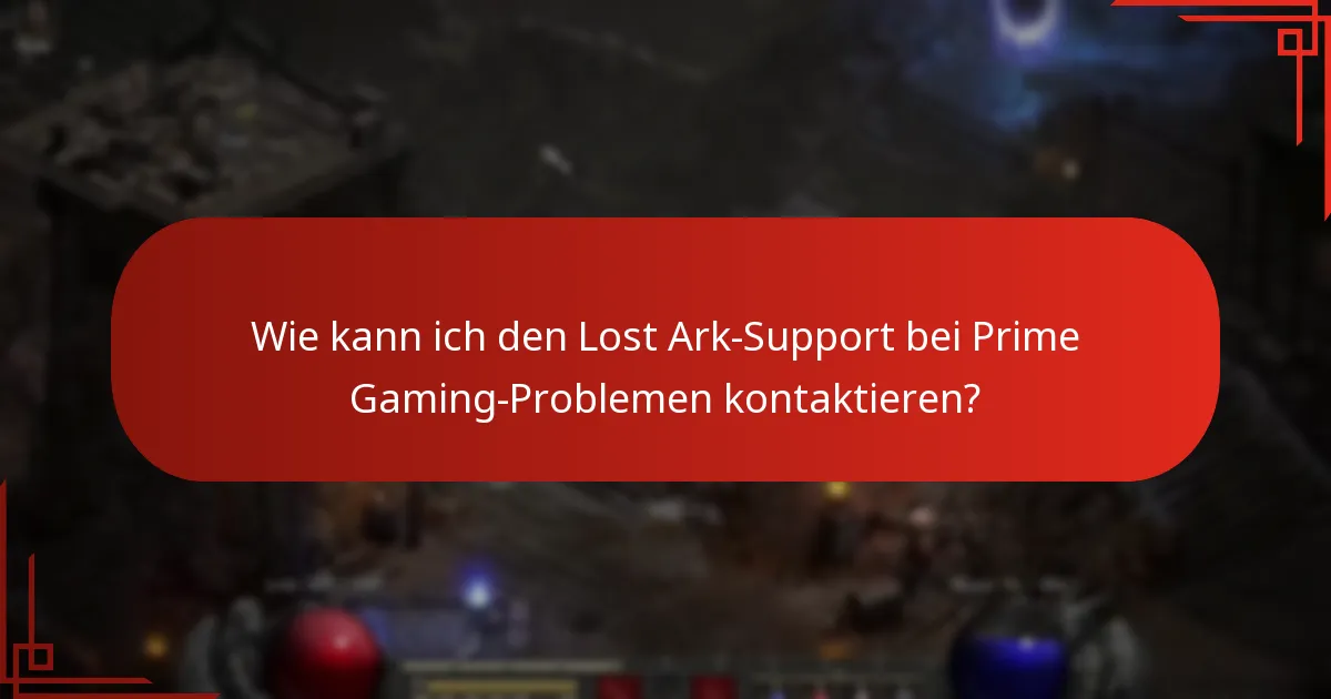 Welche häufigen Probleme haben Lost Ark-Spieler, die Prime Gaming nutzen?